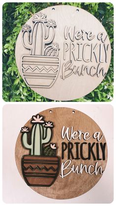 two wooden signs that say we are pricky bunch and where a pricky bunch is