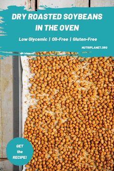 Learn how to make dry roasted soybeans in the oven without oil for a tasty low glycemic healthy snack. Roasted Soybean Recipe, Soybean Recipes Vegan, Soybean Recipe Healthy Snacks, Dried Soybeans Recipe, Soy Beans Recipe, Soybeans Recipe, Soybean Recipes