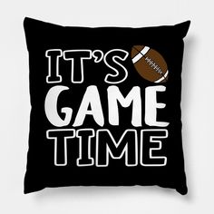 it's game time football throw pillow