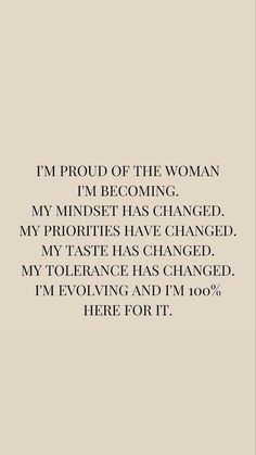 an image of a woman's quote with the words, i'm proud of the woman i'm becoming