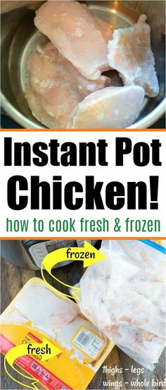 instant pot chicken recipe with instructions for how to cook fresh and frozen