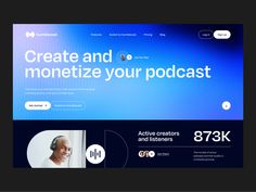 a web page with an image of a man wearing headphones and the words create and monetize your podcast on it