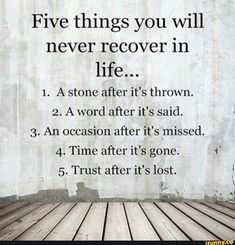 a wooden floor with the words five things you will never recover in life on it