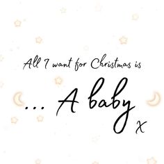 a baby's christmas card with the words all i want for christmas is 4 baby x