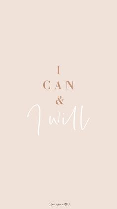 the words i can and i will written on a pink background