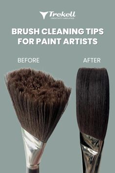 two brushes with the words brush cleaning tips for paint artists before and after being cleaned