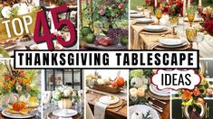 the top 45 thanksgiving tablescape ideas