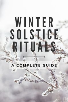 the winter solstice rituals complete guide is shown in black and white text