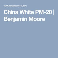 china white pm - 20 i benjamin moore