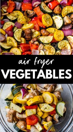 an air fryer filled with vegetables and the words air fryer vegetables on it