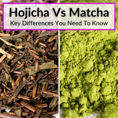 two different types of matcha with the words hojcha vs matcha