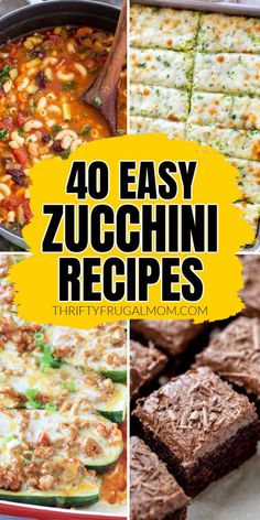 four different pictures with the words 40 easy zucchini recipes on them and images of food