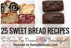 several different types of breads with the words 25 sweet bread recipes