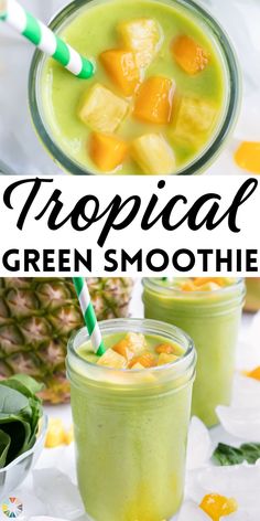 tropical green smoothie with pineapple in the background and text overlay that reads tropical green smoothie