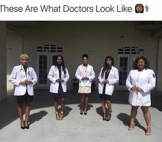 four women in white lab coats are posing for a photo with the caption, these are what doctors look like