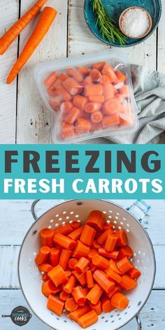 fresh carrots in a colander with text overlay that reads freezing fresh carrots