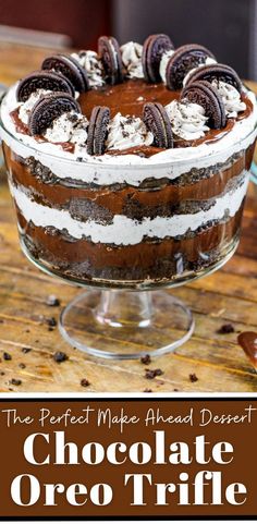 the perfect make - ahead dessert chocolate oreo trifle is ready to be eaten