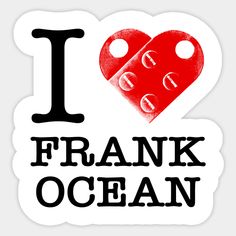 i love frank ocean sticker