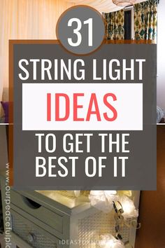 a bedroom with the text 31 string light ideas to get the best out of it