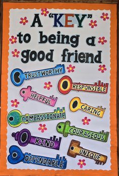 a poster with words on it that say, a key to being a good friend