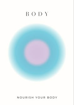 a book cover with an image of a blue and pink circle in the center, which reads body nourish your body