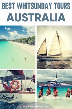 the best whitsunday tours in australia with pictures of people and boats on the water