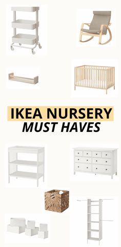 the ikea nursery must haves are shown in white and black, with text overlay