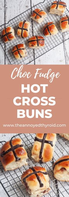 hot cross buns on a cooling rack with text overlay that reads, cho fudge hot cross buns