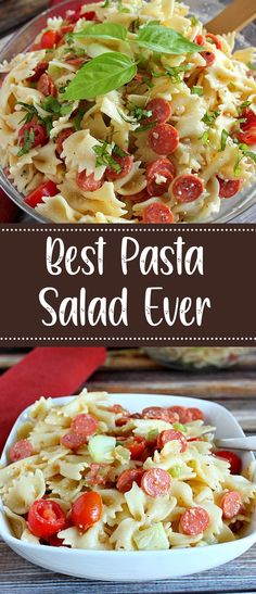 the best pasta salad ever in a white bowl on top of a wooden table with text overlay