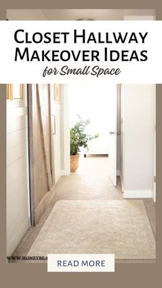 a hallway with an open door and the words closet hallway makeover ideas for small space