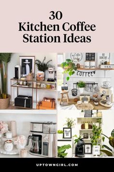 the top ten kitchen coffee station ideas in this postcard collage is from up town girl