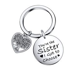 a keychain that says you're the sister i got to choose