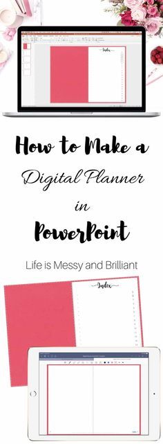 a laptop computer with the title how to make a digital planner in powerpoint life is messy and brilliant