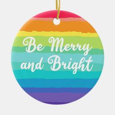 a colorful ornament with the words be merry and bright