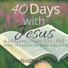 an open book with the words 40 days with jesus reading plan for lent