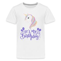 Unicorn Birthday It’s My Birthday : Unicorn Birthday Party Ideas | It's My Birthday Shirt Boy Girl: ♥ We Love Unicorns! We Love Cute Kawaii Unicorns and Rainbow Unicorns, Just was much as you do. The Perfect Birthday is a Unicorn Birthday! Happy Birthday Unicorn Designs + It's My Birthday.