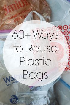 plastic bags with the words 60 + ways to reuse plastic bags on them in white circle