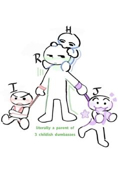 a drawing of a person holding a child's hand with the caption, i literally a parent of 3 childishs