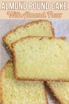 slices of lemon pound cake with almond flour on top and the words, how to make an almond pound cake with almond flour