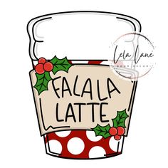 falafa latte with holly and red berries in a glass jar that says fala latte