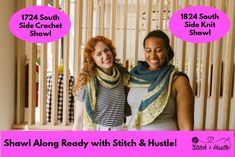 two women standing next to each other in front of a pink background with the words shawl along ready with stitch and hustle