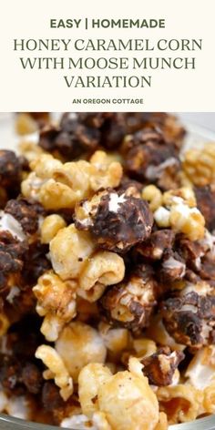 a bowl filled with chocolate and nuts next to the words easy homemade honey caramel corn with moose munch variation