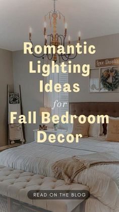 a bedroom with a bed and chandelier above it that says romantic lighting ideas for fall bedroom decor