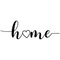 the word home written in cursive black ink on a white background with a heart