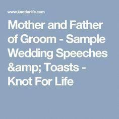 mother and father of groom sample wedding speech & amp toasts - not for life