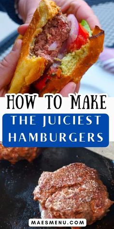 hamburgers with the title how to make the juicyest hamburgers