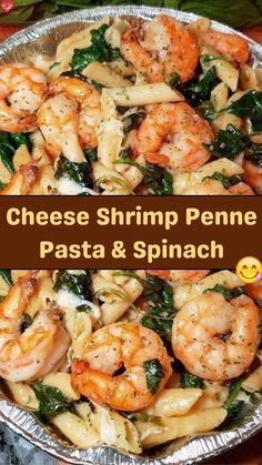 shrimp and spinach pasta in a pan with the words cheese shrimp penne pasta and spinach