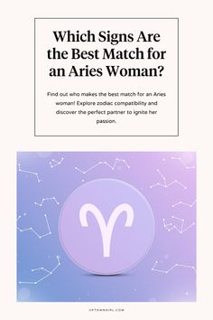 zodiac signs are the best match for an aris woman?