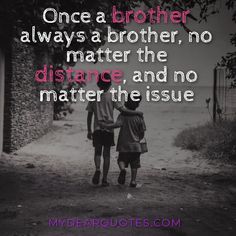 heart touching emotional brother and sister quotes - Google Search Special Brother Quotes, Brother From Another Mother Quotes Funny, Bad Brother Quotes, Best Brother Quotes From Sister, Brother From Another Mother Quotes, Brother Poetry, Younger Brother Quotes, Sibling Quotes Brother