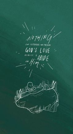 a green chalkboard with an image of a shoe and the words, anything god is love